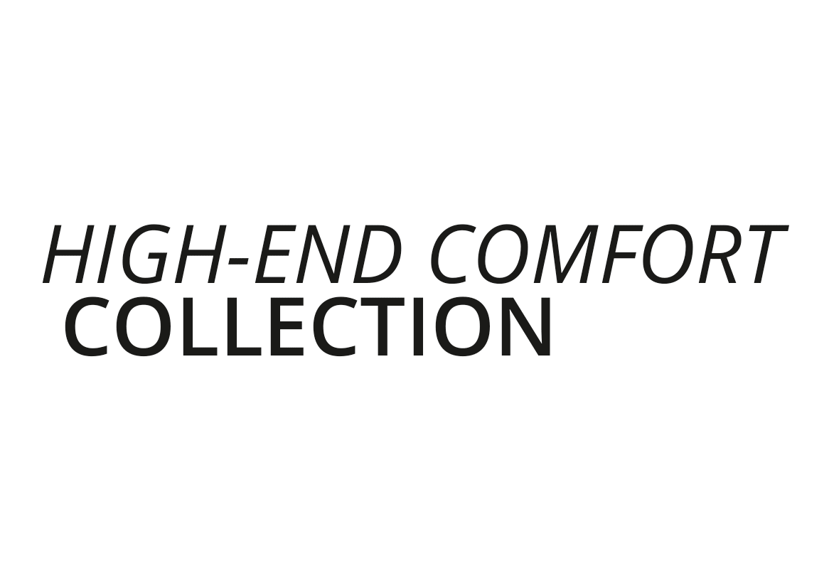 High-End Comfort Collection